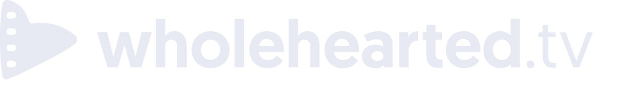 Wholehearted.tv